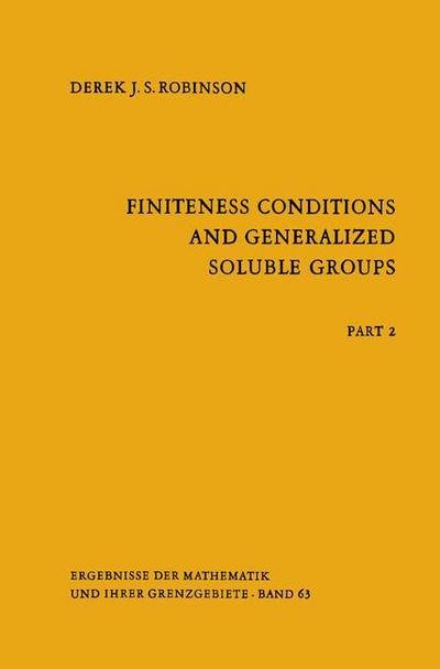 Cover for Derek Robinson · Finiteness Conditions and Generalized Soluble Groups: Part 2 - Ergebnisse der Mathematik und ihrer Grenzgebiete. 2. Folge (Gebundenes Buch) [1972 edition] (1972)