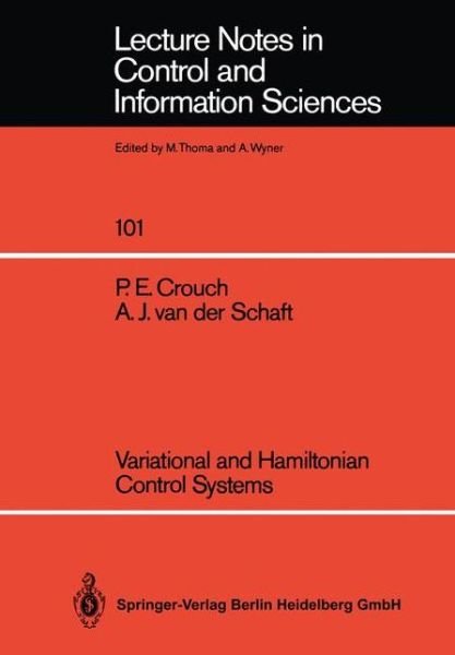 P.E. Crouch · Variational and Hamiltonian Control Systems - Lecture Notes in Control and Information Sciences (Pocketbok) (1987)