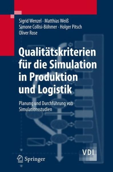 Cover for Sigrid Wenzel · Qualitatskriterien Fur Die Simulation in Produktion Und Logistik: Planung Und Durchfuhrung Von Simulationsstudien (Paperback Bog) [2008 edition] (2007)