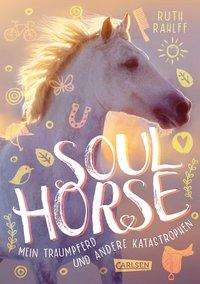 Soulhorse 1: Mein Traumpferd und - Rahlff - Kirjat -  - 9783551651723 - 