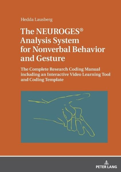 The NEUROGES (R) Analysis System for Nonverbal Behavior and Gesture: The Complete Research Coding Manual including an Interactive Video Learning Tool and Coding Template - Hedda Lausberg - Boeken - Peter Lang AG - 9783631771723 - 31 januari 2019