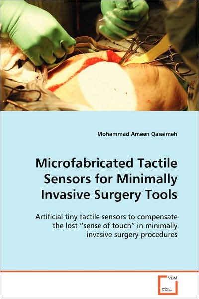 Cover for Mohammad Ameen Qasaimeh · Microfabricated Tactile Sensors for Minimally Invasive Surgery Tools (Paperback Book) (2008)