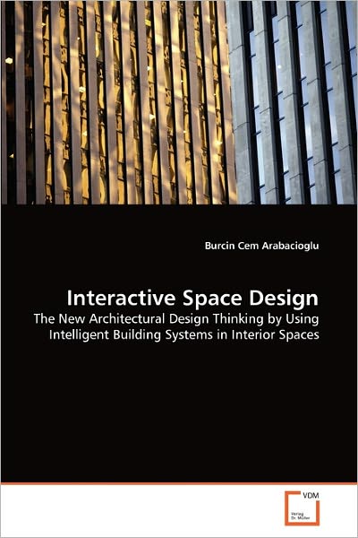 Cover for Burcin Cem Arabacioglu · Interactive Space Design (Paperback Book) (2011)