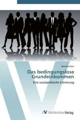 Cover for Ickler · Das bedingungslose Grundeinkomme (Bog) (2012)