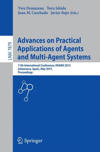 Cover for Yves Demazeau · Advances on Practical Applications of Agents and Multi-agent Systems - Lecture Notes in Computer Science / Lecture Notes in Artificial Intelligence (Paperback Book) (2013)