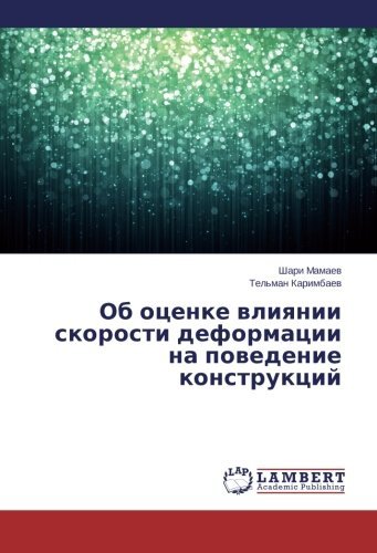 Cover for Tel'man Karimbaev · Ob Otsenke Vliyanii Skorosti Deformatsii Na Povedenie Konstruktsiy (Paperback Book) [Russian edition] (2014)