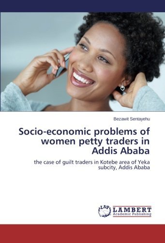 Cover for Bezawit Sentayehu · Socio-economic Problems of Women Petty Traders in Addis Ababa (Taschenbuch) (2014)