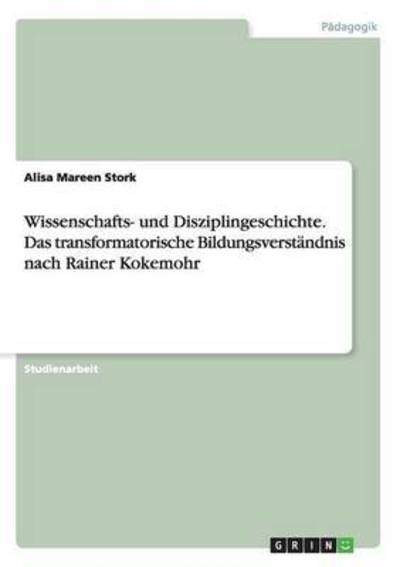 Wissenschafts- und Disziplingesch - Stork - Other -  - 9783668203723 - 