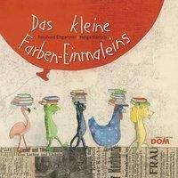 Cover for Ehgartner · Das kleine Farben-Einmaleins (Bok)