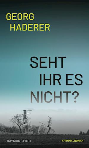 Seht Ihr Es Nicht? - Georg Haderer - Books -  - 9783709979723 - 