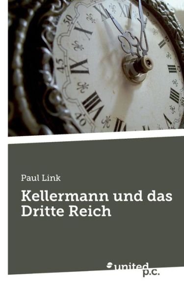 Cover for Link · Kellermann und das Dritte Reich (Bog) [German edition] (2013)