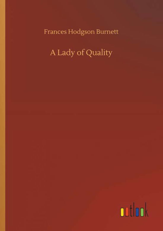 Cover for Burnett · A Lady of Quality (Bog) (2019)