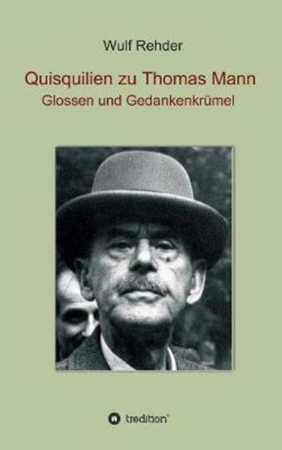 Cover for Rehder · Quisquilien zu Thomas Mann (Book) (2017)