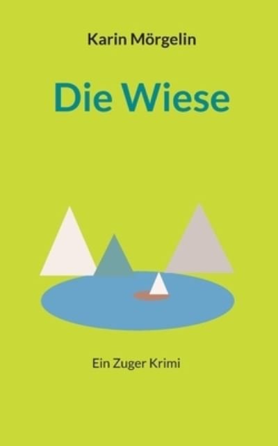 Cover for Karin Mörgelin · Die Wiese (Book) (2023)