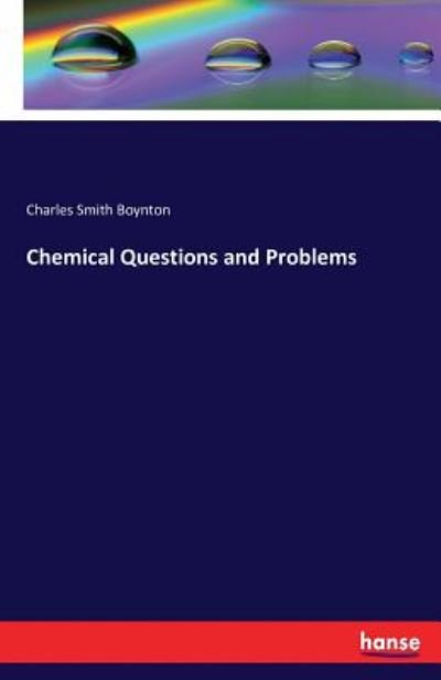 Chemical Questions and Problems - Boynton - Books -  - 9783742817723 - August 3, 2016