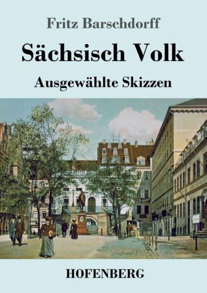 Cover for Fritz Barschdorff · Sachsisch Volk: Ausgewahlte Skizzen (Pocketbok) (2019)