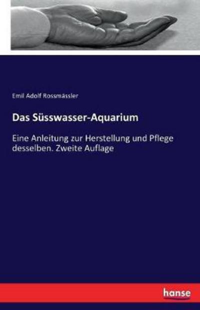 Cover for Rossmässler · Das Süsswasser-Aquarium (Book) (2020)