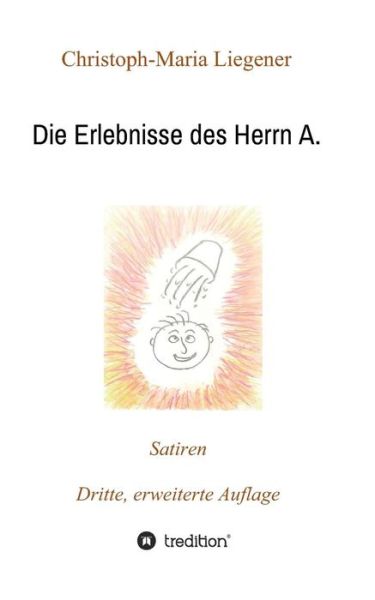 Cover for Liegener · Die Erlebnisse des Herrn A. (Book) (2018)