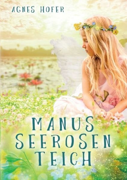 Cover for Hofer · Manus Seerosenteich (Buch) (2019)