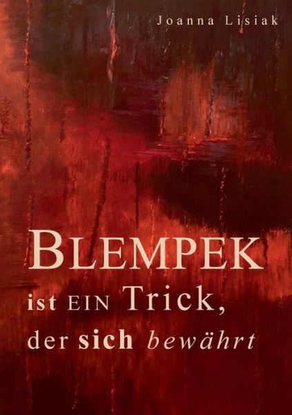 Cover for Lisiak · Blempek ist ein Trick, der sich (Book) (2018)