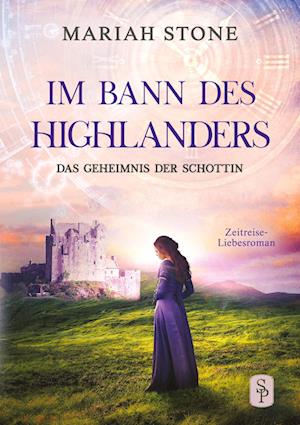 Das Geheimnis der Schottin - Mariah Stone - Books - tolino media - 9783757907723 - February 28, 2023