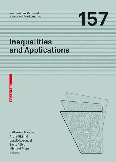 Cover for Inequalities and Applications: Conference on Inequalities and Applications, Noszvaj (Hungary), September 2007 - International Series of Numerical Mathematics (Hardcover Book) [2009 edition] (2008)