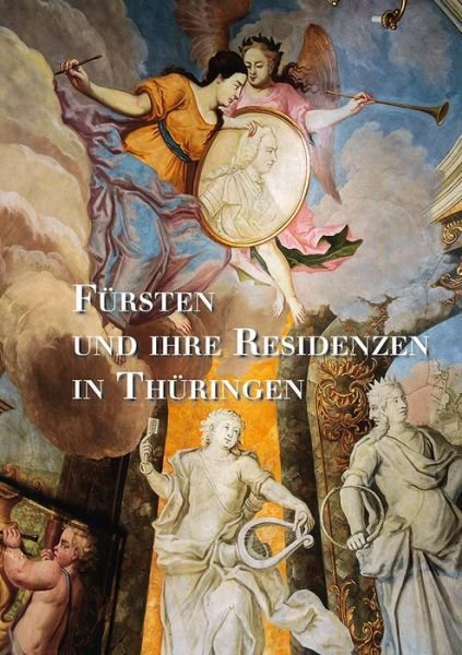 Cover for Laß · Fürsten und ihre Residenzen in Thür (Book) (2016)