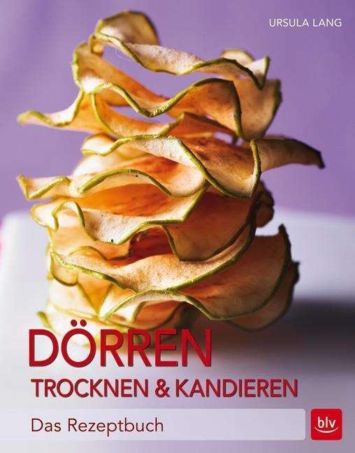 Cover for Lang · Dörren, Trocknen &amp; Kandieren (Book)