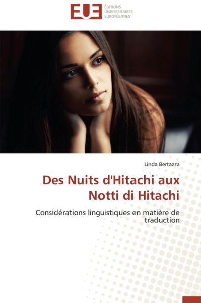 Cover for Linda Bertazza · Des Nuits D'hitachi Aux Notti Di Hitachi: Considérations Linguistiques en Matière De Traduction (Paperback Book) [French edition] (2018)
