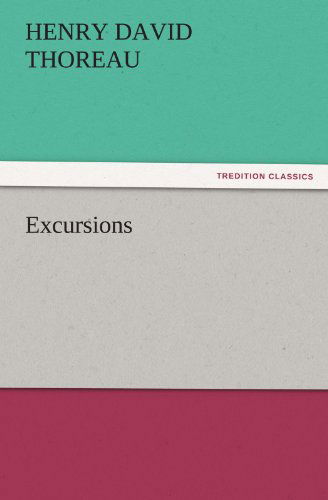 Cover for Henry David Thoreau · Excursions (Tredition Classics) (Taschenbuch) (2011)