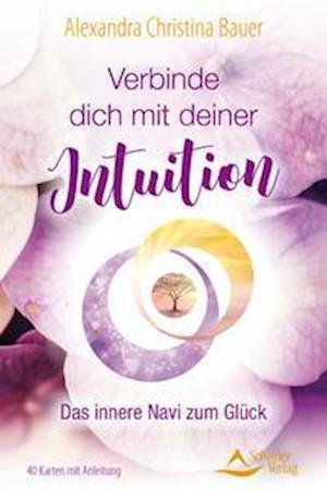 Cover for Alexandra Christina Bauer · Verbinde dich mit deiner Intuition- Das innere Navi zum Glück (Paperback Bog) (2021)
