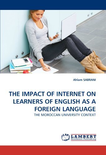 Cover for Ahlam Sabrani · The Impact of Internet on Learners of English As a Foreign Language: the Moroccan University Context (Paperback Book) (2011)