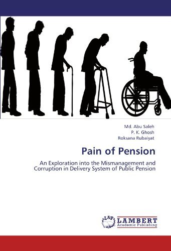 Cover for Roksana Rubaiyat · Pain of Pension: an Exploration into the Mismanagement and Corruption in Delivery System of Public Pension (Pocketbok) (2011)