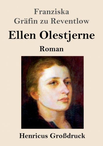 Cover for Franziska Grafin Zu Reventlow · Ellen Olestjerne (Grossdruck): Roman (Paperback Book) (2020)