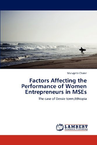 Cover for Mulugeta Chane · Factors Affecting the Performance of Women Entrepreneurs in Mses: the Case of Dessie Town,ethiopia (Paperback Bog) (2012)