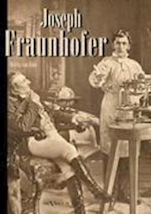 Cover for Rohr · Joseph Fraunhofer: Eine Biographie (Buch)