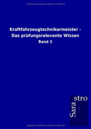 Cover for Sarastro Gmbh · Kraftfahrzeugtechnikermeister - Das prufungsrelevante Wissen (Paperback Book) [German edition] (2012)