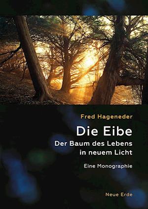 Cover for Fred Hageneder · Die Eibe (Bok) (2024)