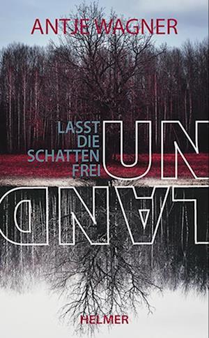 Cover for Antje Wagner · Unland (Bok) (2023)