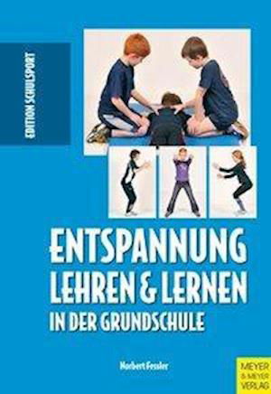 Cover for Norbert Fessler · Entspannung lehren und lernen in der Grundschule (Taschenbuch) (2013)