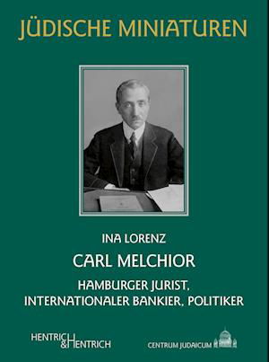 Cover for Ina Lorenz · Carl Melchior (Book) (2023)