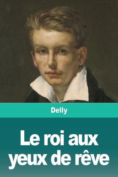 Cover for Delly · Le roi aux yeux de reve (Paperback Book) (2020)