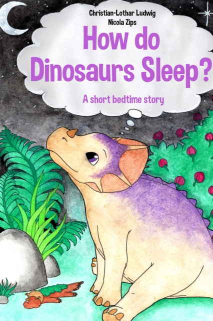 Cover for Christian-Lothar Ludwig · How do Dinosaurs Sleep? (Paperback Book) (2022)