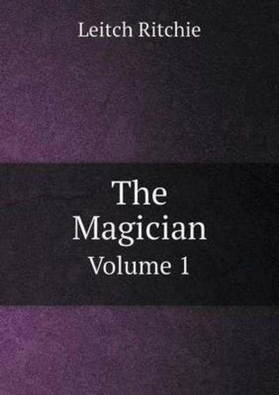 Cover for Leitch Ritchie · The Magician Volume 1 (Paperback Book) (2015)