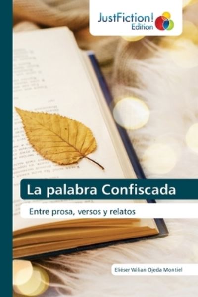 Cover for Elieser Wilian Ojeda Montiel · La palabra Confiscada (Paperback Book) (2021)