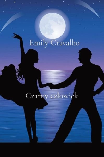 Cover for Emily Andrade Cravalho · Czarny czlowiek (Pocketbok) (2021)