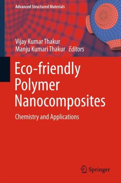 Cover for Vijay Kumar Thakur · Eco-friendly Polymer Nanocomposites: Chemistry and Applications - Advanced Structured Materials (Innbunden bok) [1st ed. 2015 edition] (2015)