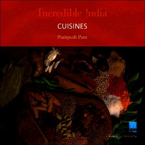 Cover for Pushpesh Pant · Incredible India -- Cuisines (Hardcover Book) (2021)