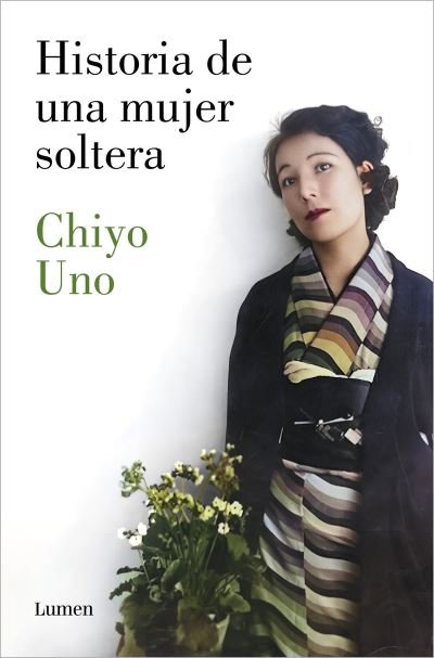 Cover for Chiyo Uno · Historia de una mujer soltera / The Story of a Single Woman (Pocketbok) (2023)