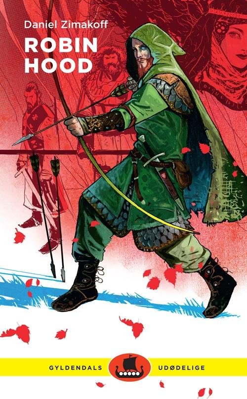 Cover for Daniel Zimakoff · Gyldendals udødelige: Robin Hood (Bound Book) [1. Painos] [Indbundet] (2014)